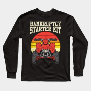 Bankruptcy Starter Kit Long Sleeve T-Shirt